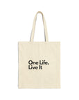 One Life. Live It | Cotton Canvas Tote Bag