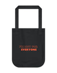 I'm Not For Everyone | Organic Canvas Tote Bag