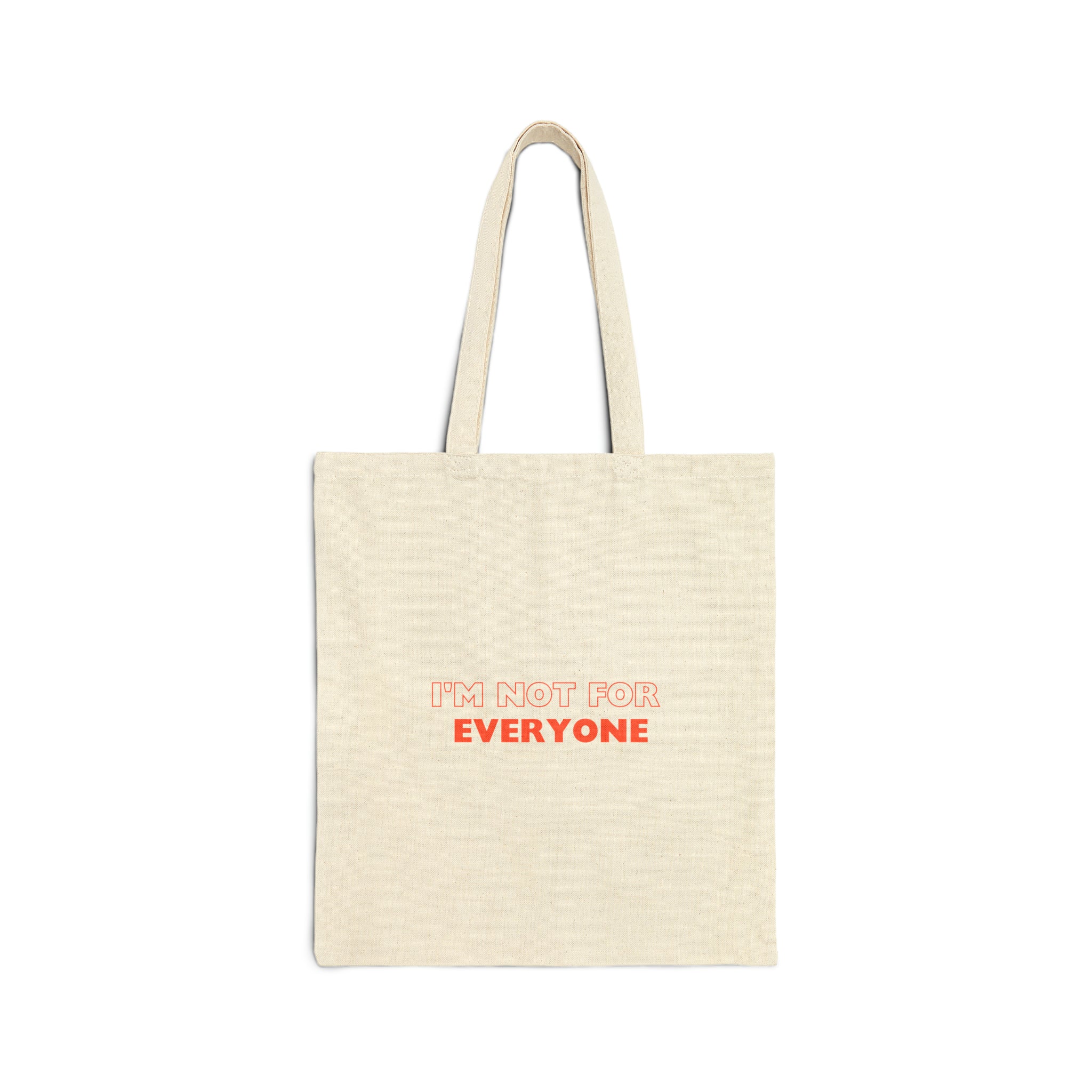 I&#39;m Not For Everyone | Cotton Canvas Tote Bag