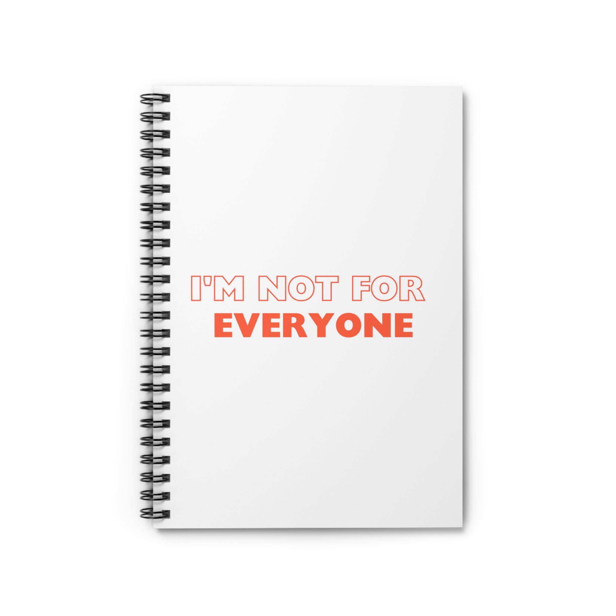 I&#39;m Not For Everyone | Spiral Notebook - Ruled Line