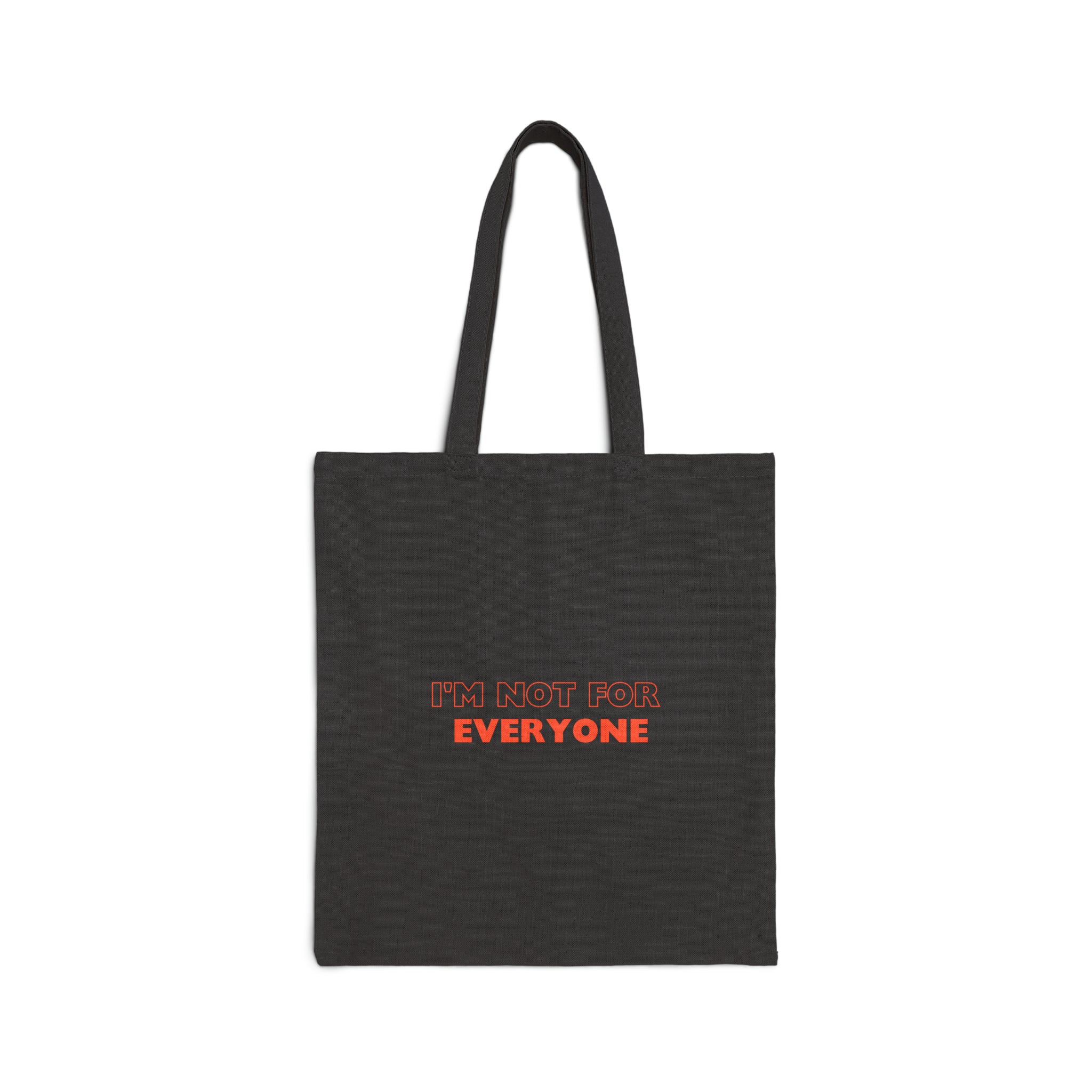 I&#39;m Not For Everyone | Cotton Canvas Tote Bag