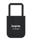 Surprise, I’m Drunk | Organic Canvas Tote Bag